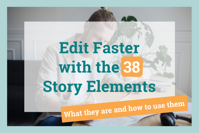 self-editing with the 38 story elements