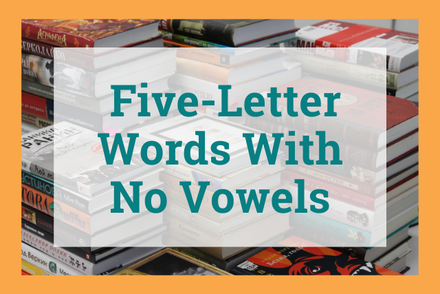 top-10-5-letter-words-with-n-and-y-no-vowels-2022