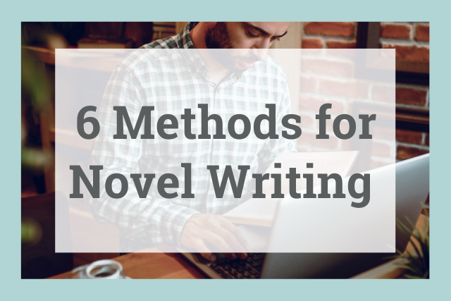 6 tried and tester methods for writing a novel