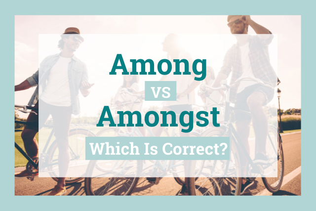 Amongst vs Among: What's the Difference?