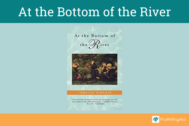 At the bottom of the river by Jamaica Kincaid