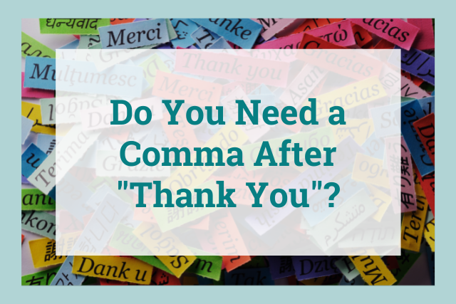 do-you-need-a-comma-after-thank-you