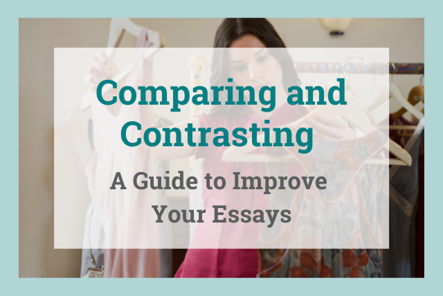Comparing and contrasting in essays