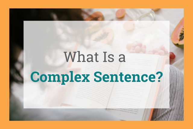 Which Is The Best Example Of Complex Sentence