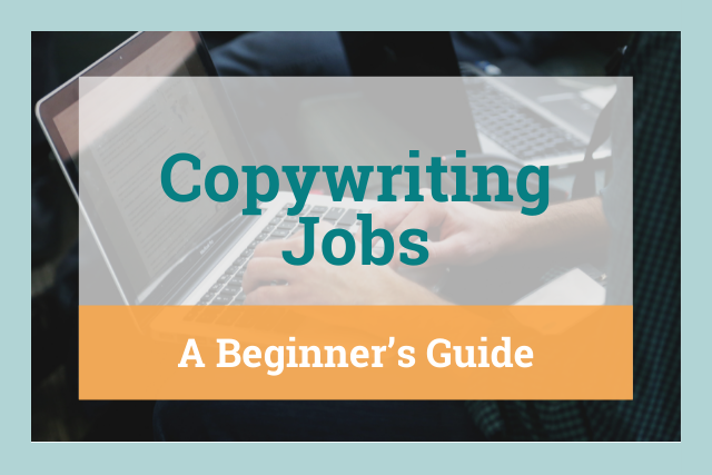 Copywriting Jobs: Getting Started as a Beginner 