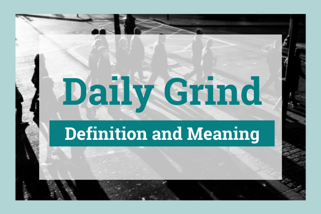 daily grind meaning title