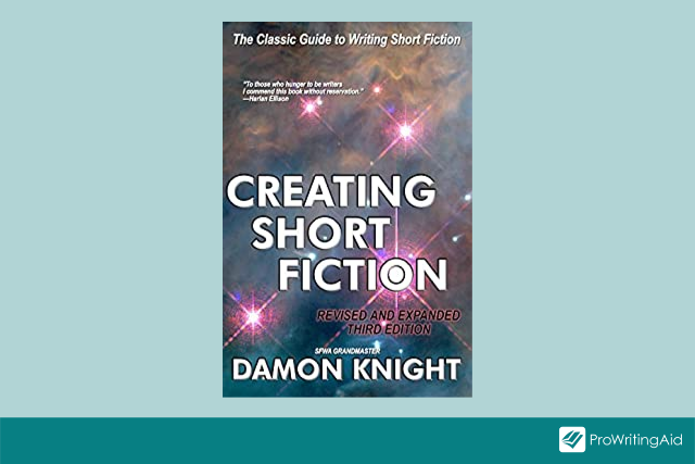 Creating Short Fiction by Damon Knight