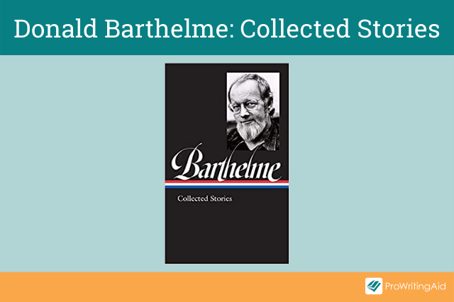 Donald Barthelme: Collected Stories