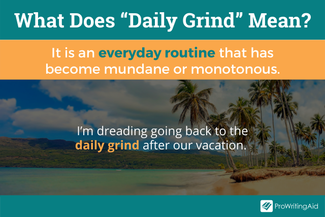 Daily grind definition