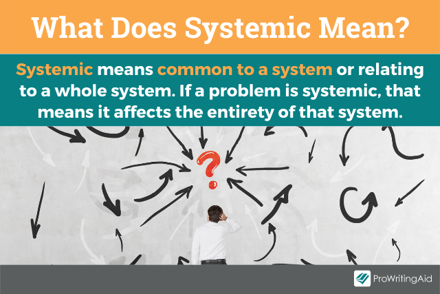 Systematic Systemic: There's A System To The Difference