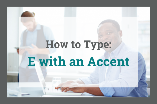 How To Type E With Accent In Google Slides