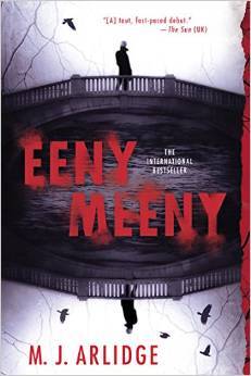 Eeny Meeny by M. J. Arlidge