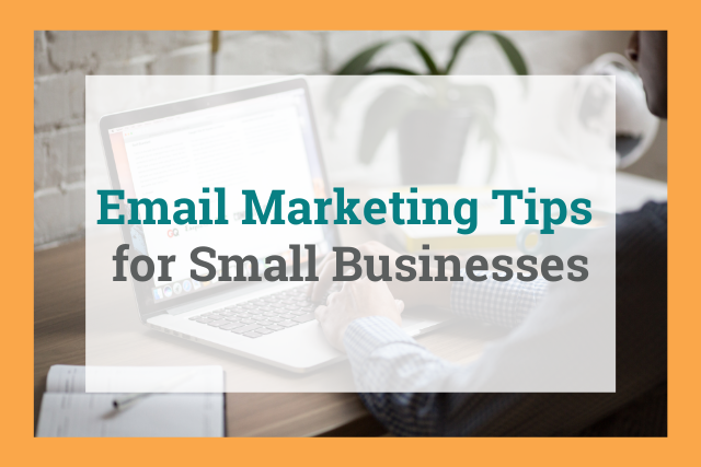 Email marketing tips for small businesses