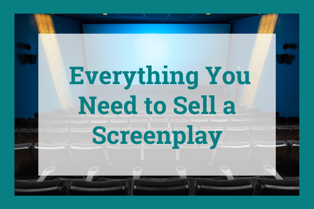 Everything you need to sell a screenplay