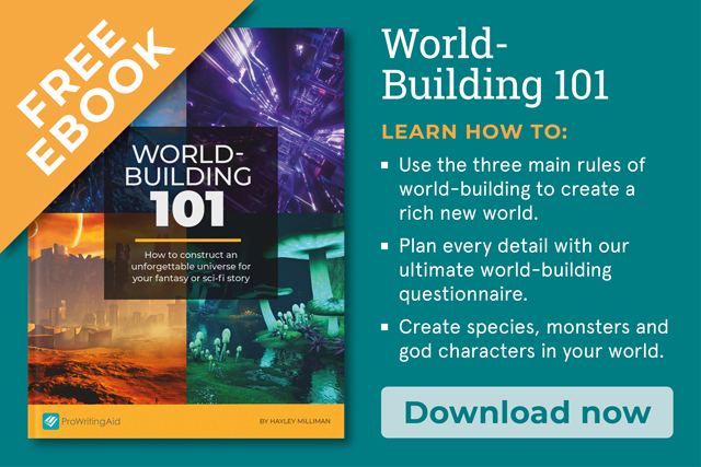 World-Building 101: How to construct an unforgettable world for your fantasy or sci-Fi story!