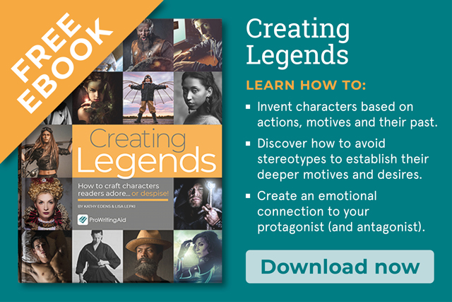 Creating Legends: How to Create Characters Your Readers Adore... or Despise!