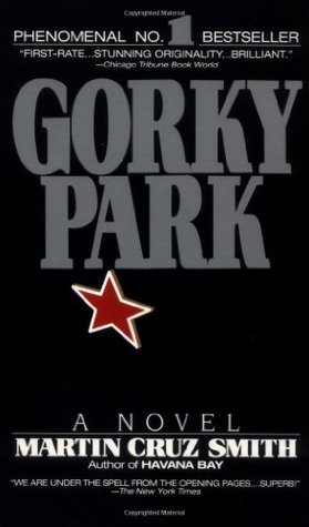 Gorky Park by Martin Cruz Smith