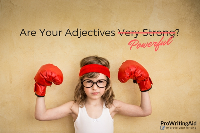 Are Your Adjectives Powerful or Weak?