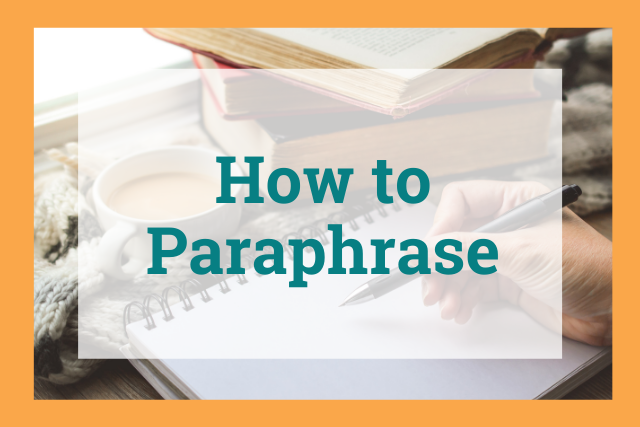 How to Paraphrase in 5 Simple Steps (Without Plagiarizing)