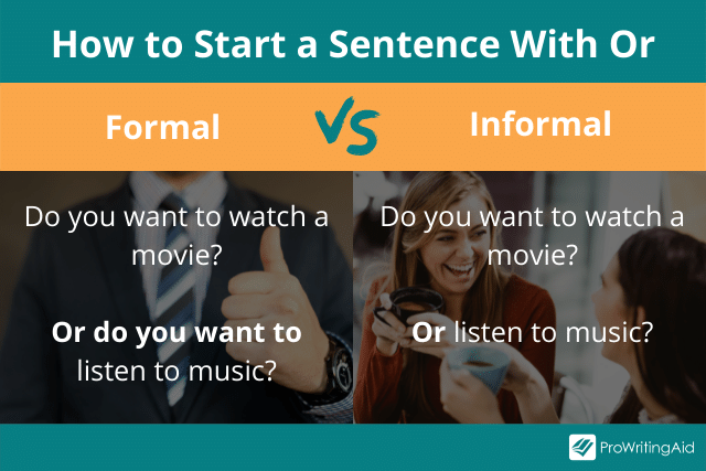 How to start a sentence with or in formal and informal settings