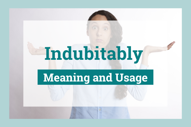 indubitably-definition-meaning-examples