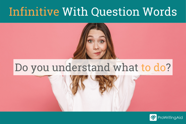 using infinitives to ask a question