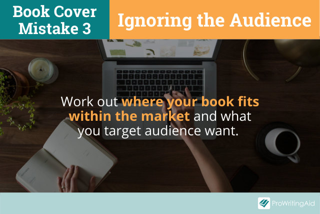 Mistake 3: ignoring your audience