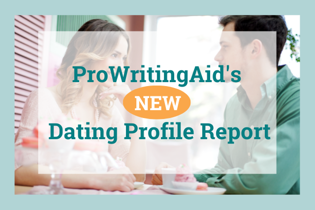 ProWritingAid's Dating Profile Report