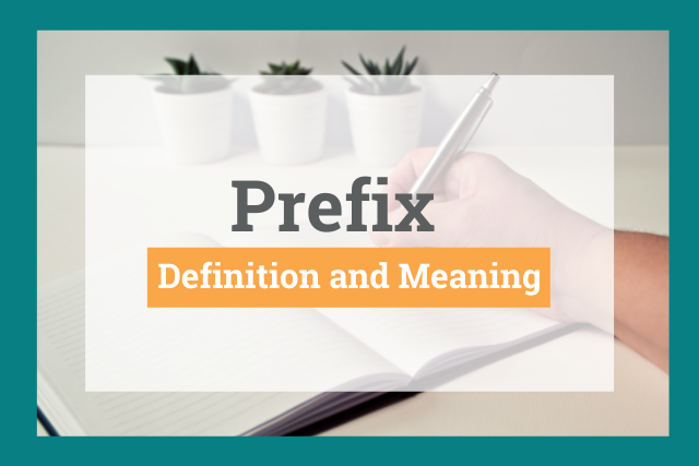 Prefix: Definition, Meaning, and Examples