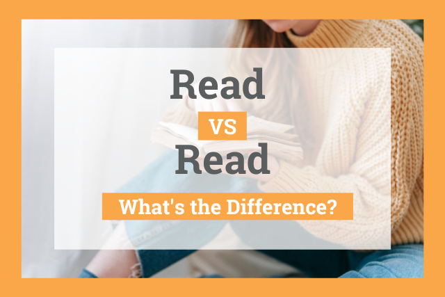 Read vs Read: What's the Difference?