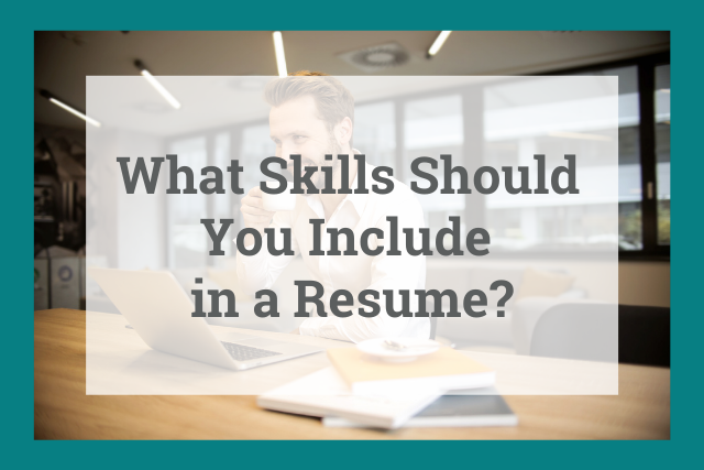 Skills to Put on a Resume: 100 Best Examples of Hard & Soft Skills