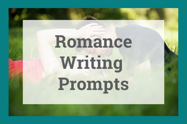 81 Romance Writing Prompts to Kickstart Your Romance Novel