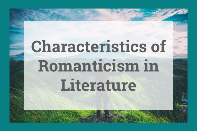 characteristics of romanticism essay