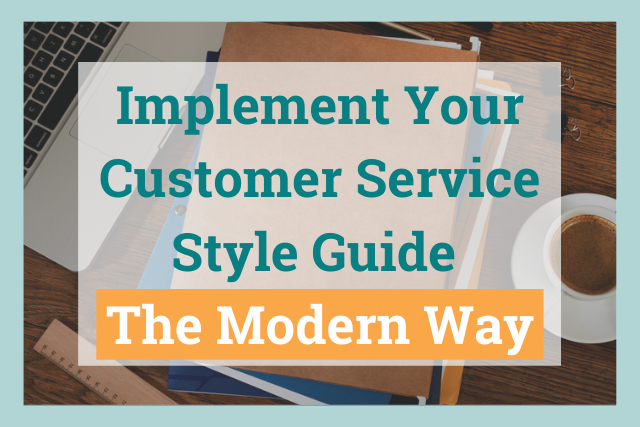 Implement Your Customer Service Style Guide
