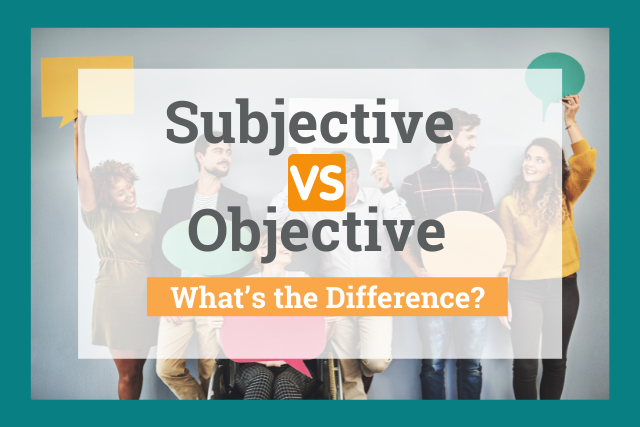 Objective Objective Subjective Difference