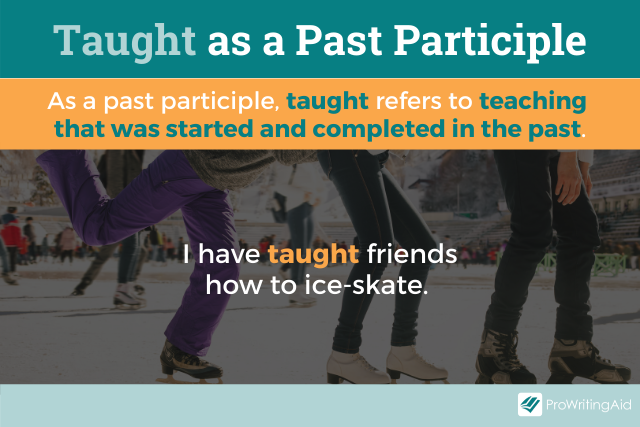 Taught as a past participle