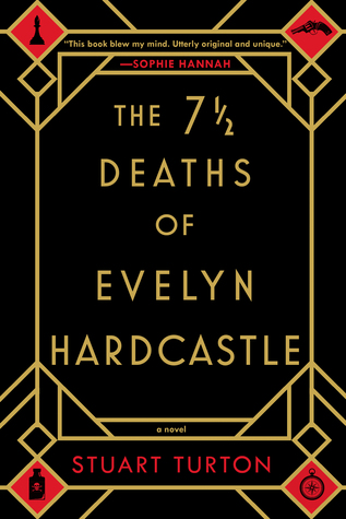 The 7.5 Deaths of Evelyn Hardcastle by Stuart Turton