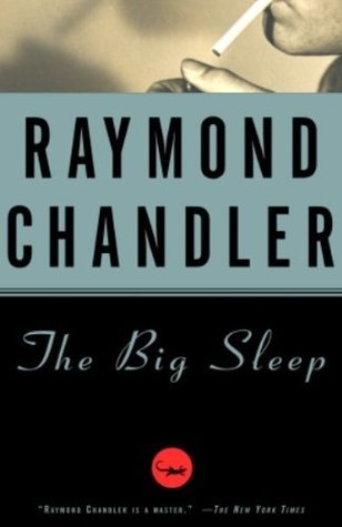 The big sleep by Raymond Chandler