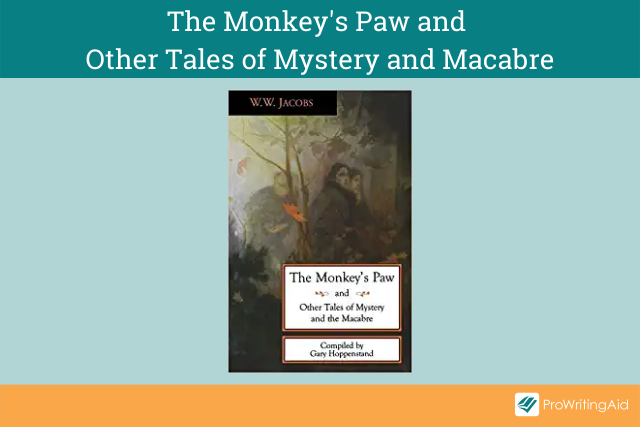 The Monkey's Paw and Other Tales of Mystery and the Macabre