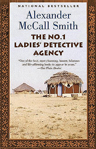 The No. 1 Ladies Detective Agency by Alexander McCall Smith