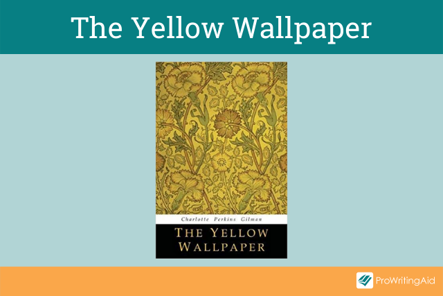 The Yellow Wallpaper by Charlotte Gilman