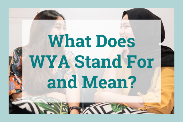 wya-meaning-what-does-wya-stand-for-and-mean