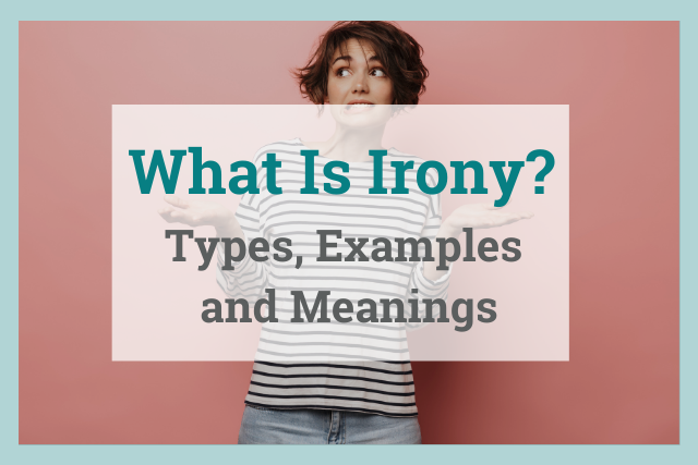 what-is-irony-types-examples-and-meanings-writing-techniques