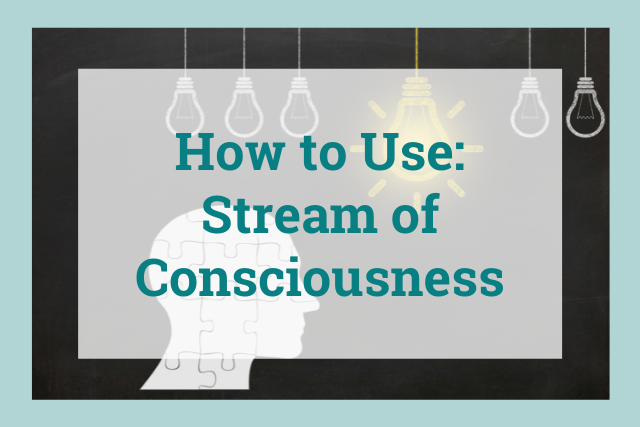 Stream of Consciousness: What Is It & How To Use