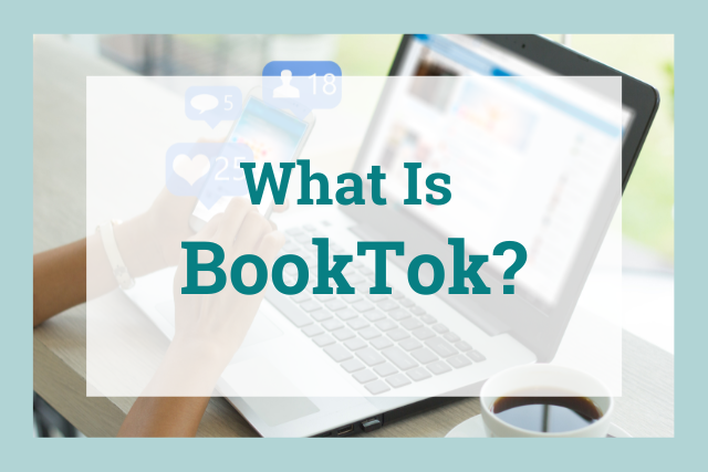 What Is Booktok? Learn about TikTok's Book Influence
