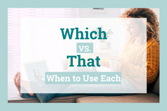 Which vs. That: When to Use Each