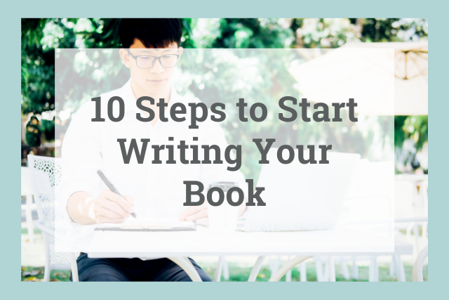 How to Start Writing a Book in 10 Steps