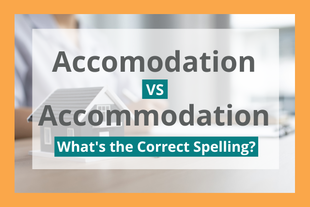 accomodation-or-accommodation-which-spelling-is-correct