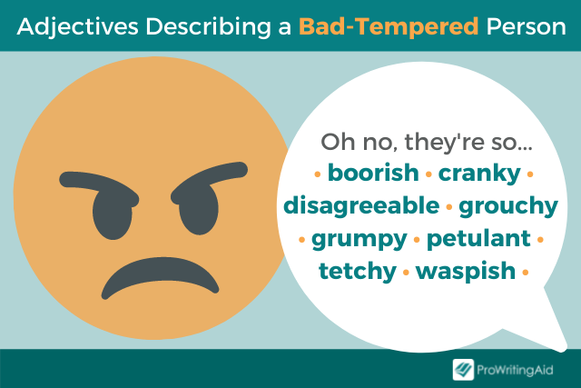 Adjectives for a bad tempered person