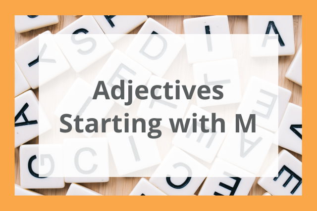 500-adjectives-starting-with-m